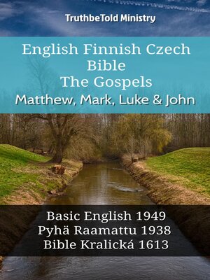 cover image of English Finnish Czech Bible--The Gospels--Matthew, Mark, Luke & John